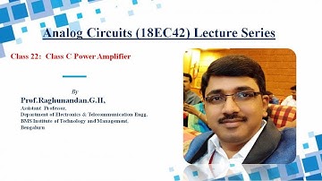 Analog Circuits_Class-22_By Prof.Raghunandan G H