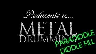 Rudiments in Metal Drumming - Paradiddlediddle Fill