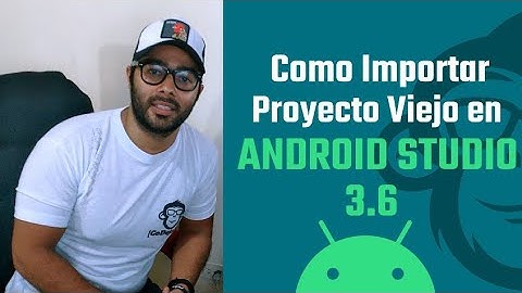 👉 Como importar Proyecto Viejo en Android Studio ❓ 📱👊👊