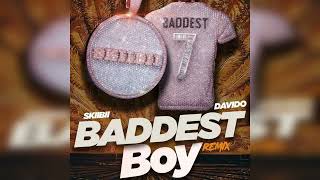 Skiibii ft. Davido – Baddest Boy (Remix)