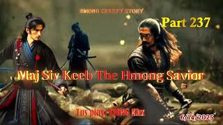 Maj Siv Keeb the Hmong Savior (Part 237) 6/14/2025