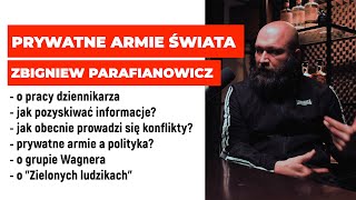 PRYWATNE ARMIE ŚWIATA - JAK PROWADZIĆ WOJNĘ BEZ PONOSZENIA ODPOWIEDZIALNOŚCI? ZBIGNIEW PARAFIANOWICZ