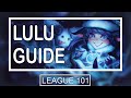 SEASON 11 In-Depth Lulu Guide | How to Play Lulu in Season 2021