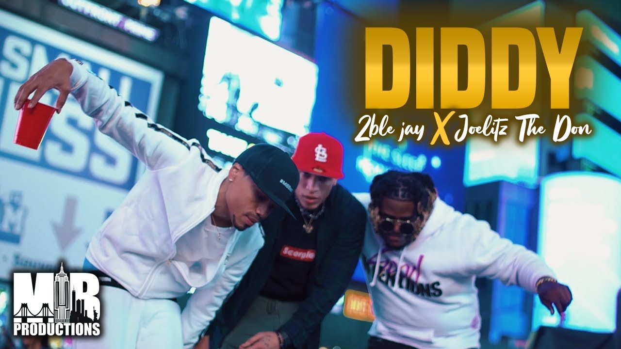 Watch 2ble Jay x Joelitz The Don - Diddy (Official Video) on YouTube Watch 2ble Jay x Joelitz The Don - Diddy (Official Video) on YouTube