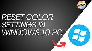 How To Reset Color Settings in Windows 10 PC Or Laptop