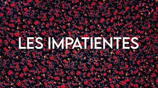 Les Impatientes - Lionel Jusseret