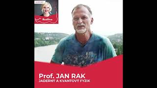 #06. Jan Rak: Kvantová fyzika nás učí, že i to, co se vzájemně vylučuje, může existovat současně