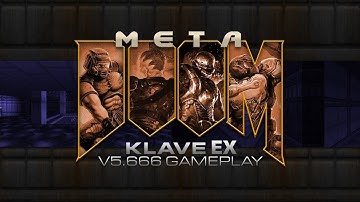 MetaDoom - v5.666 "Klave EX" Gameplay