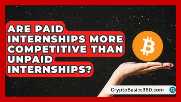 Are Paid Internships More Competitive Than Unpaid Internships? | Internship Hero News