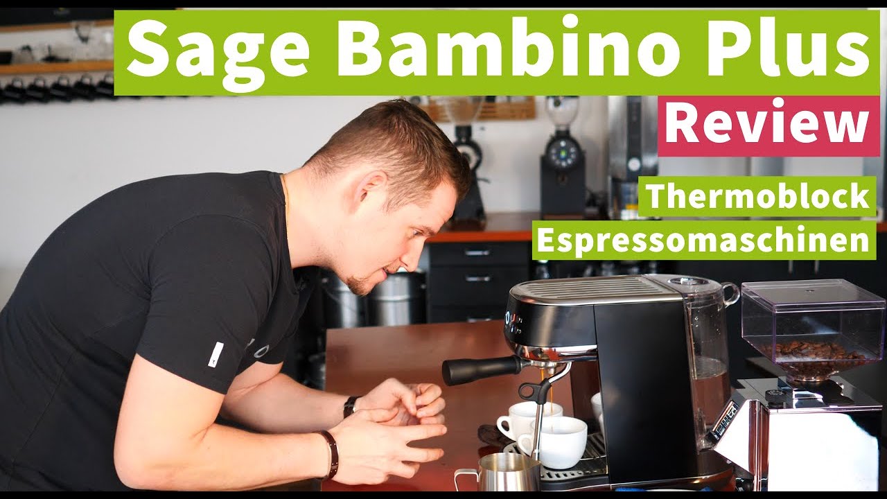 Sage Bambino Plus Test - Espresso YouTube top - Milchschaum flop