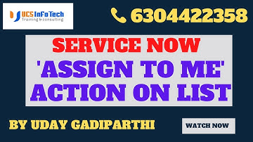 Assign to me UI Action on list in ServiceNow explained in detail by Uday Gadiparthi