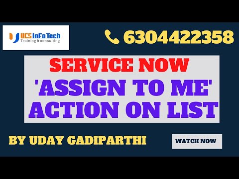 Assign to me UI Action on list in ServiceNow explained in detail by Uday Gadiparthi