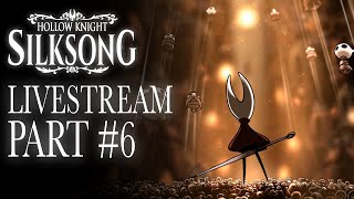 TRYING to Claim The Old Hearts. [Silksong Stream 6]