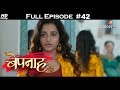 Bepannah - Full Episode 42 - With English Subtitles