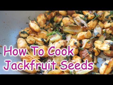How To Use Jackfruit Seeds