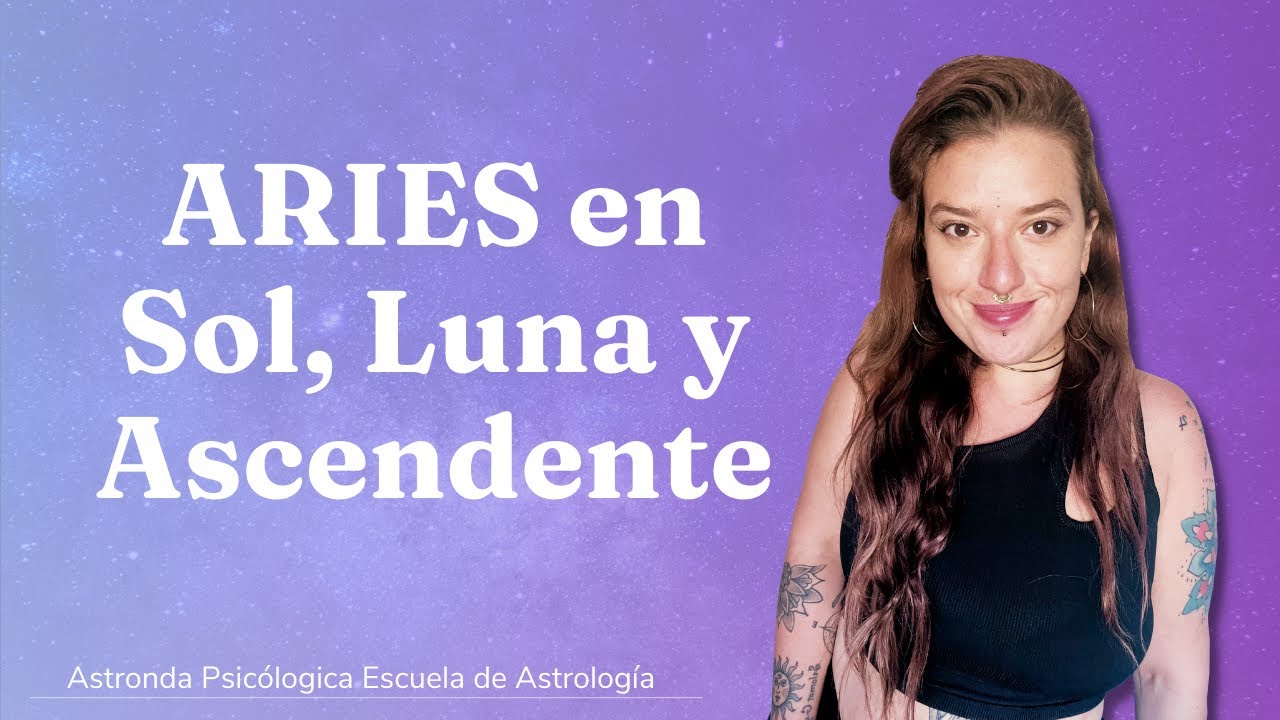 ARIES: Sol, Luna y Ascendente - YouTube