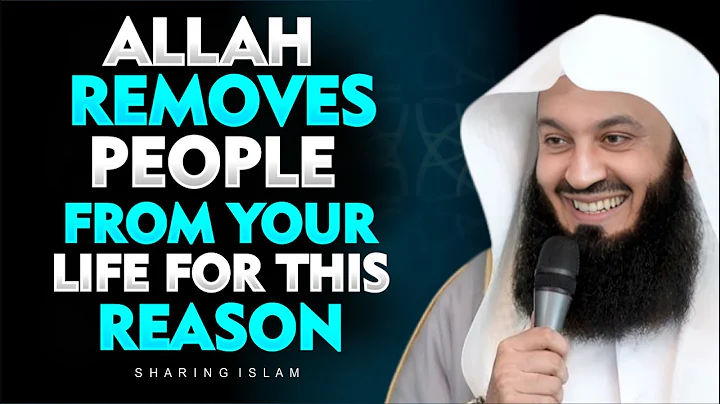 Why Allah Removes Certain People from Your Life | Mufti Menk