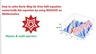 how to solve  KortewegDe VriesKdVequation numerically kdv equation by using NDSOLVE on mathematica
