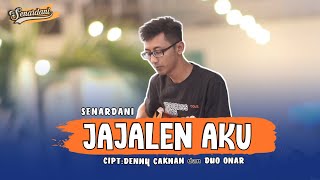 Jajalen Aku - Denny Caknan ( Cover Akustik By Senardani) Video Lirik