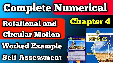 Numerical solution chapter 4 rotational and circular motion class 11 new physics book | First year