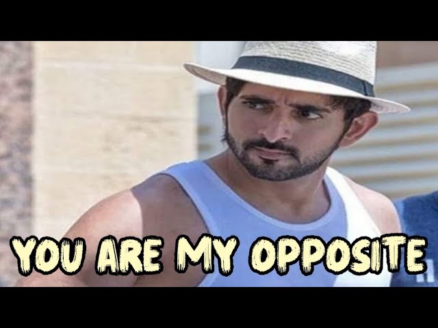 You Are My Opposite | Hamdan English Poems | Poems By Fazza class=