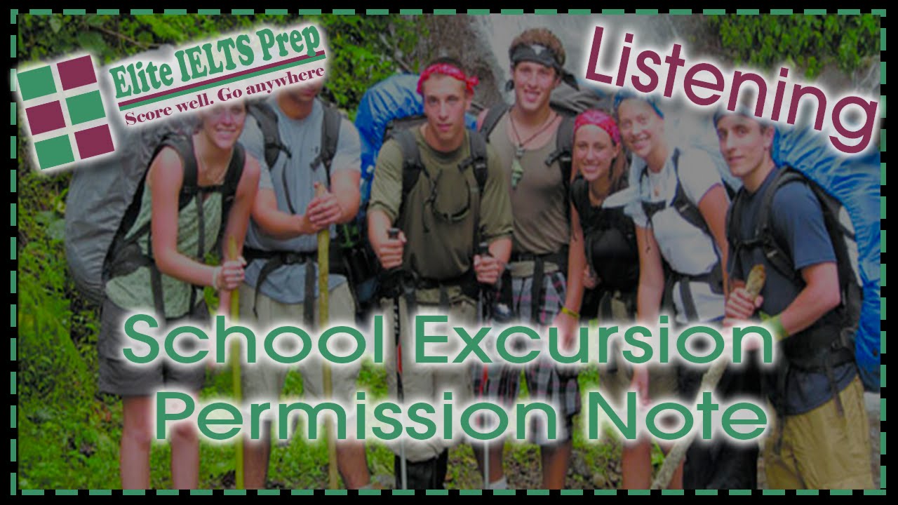 School Excursion Excursion Note IELTS Practice Test - EIP 3 - Section 2 - School Excursion Permission ...