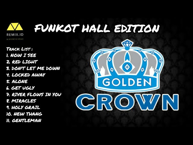 MIXTAPE FUNKOT HALL GOLDEN CROWN TRIBUTE WILLY L3 | MIXING BY REMIX.ID. class=