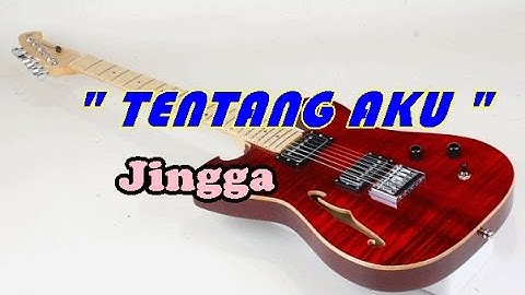 JINGGA : TENTANG AKU (Video Lagu + Lyric)