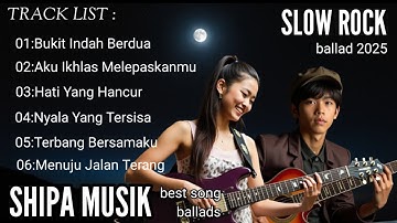 SLOW ROCK BALLAD BEST SONG 2025 || AKU IKHLAS MELEPASKANMU || LAGU SEDIH BIKIN NANGIS @HikmahAlShipa
