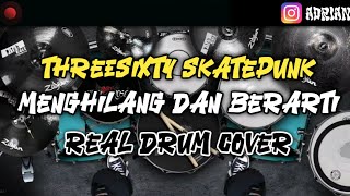 Download lagu Menghilang dan Berarti - Threesixty Skatepunk (Real Drum Cover) #realdrum #threesixtyskatepunk