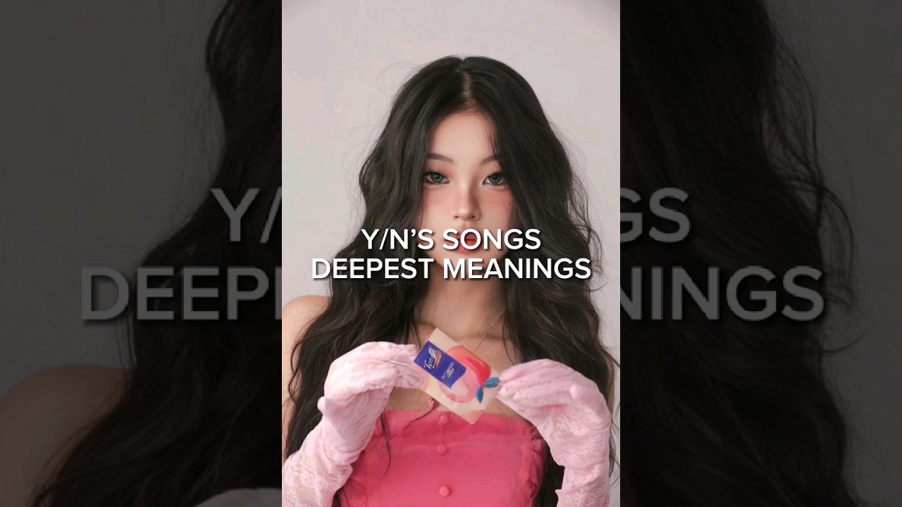 Yn Songs Deepest Meanings yn kpop youtubeshorts YouTube Yn Songs Deepest Meanings yn kpop youtubeshorts YouTube