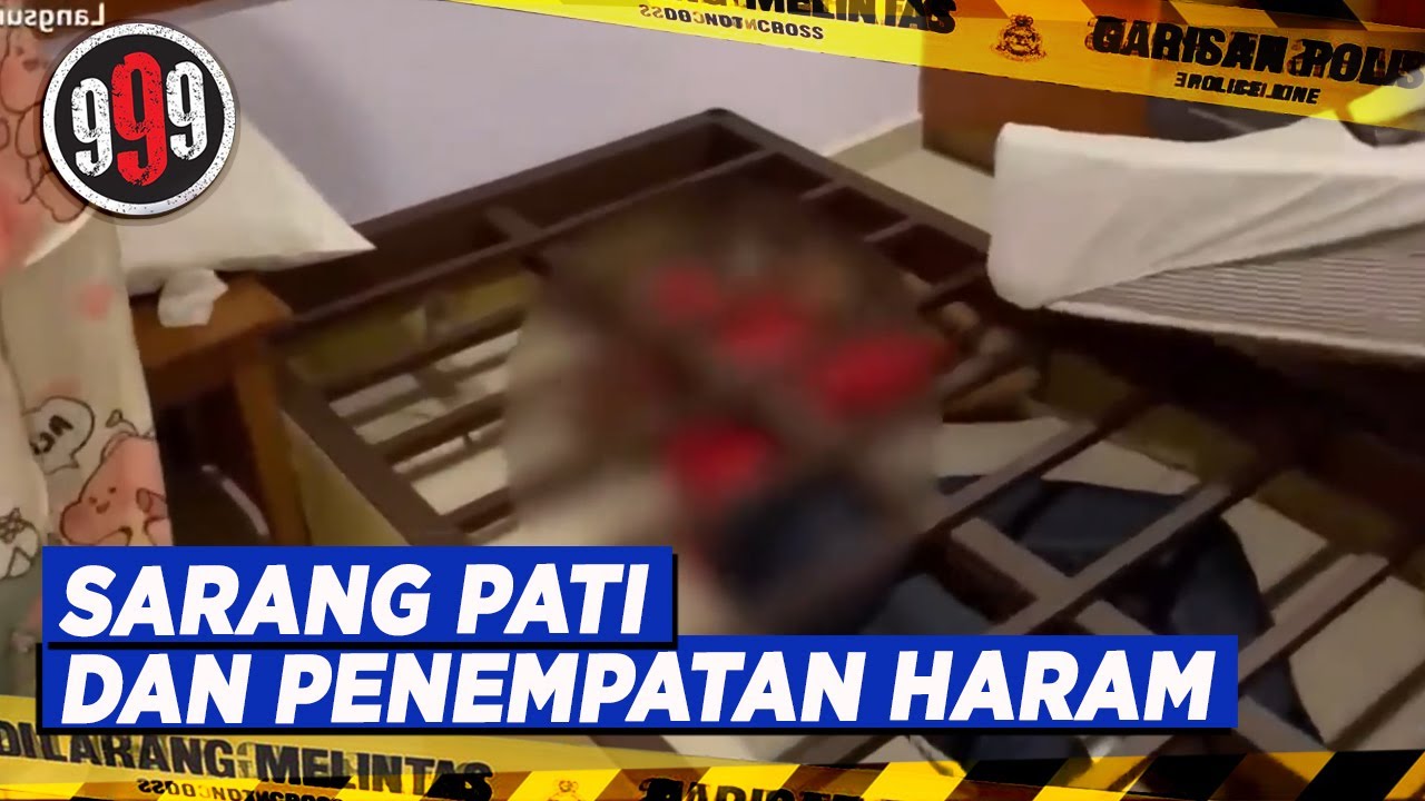 Sarang PATI Dan Penempatan Haram | 999 (18 Jul 2023)