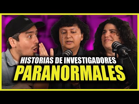 HISTORIAS DE INVESTIGADORES PARANORMALES @EtheriaParanormal // Episodio 36
