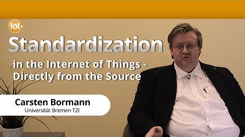 Standardization in the Internet of Things (IoT) - Directly from the Source