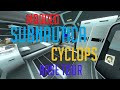 Modded Subnautica Cyclops base tour