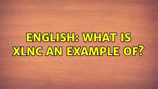 English: What is XLNC an example of? (2 Solutions!!) screenshot 2