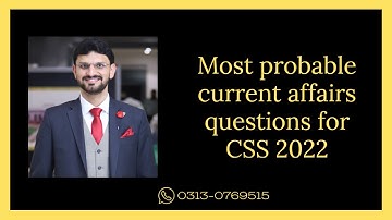 Most probable current affairs questions for CSS 2023 | CSS Exam