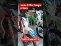 harga terbaru lenka 125cc kopling manual #minimotor #motortrail