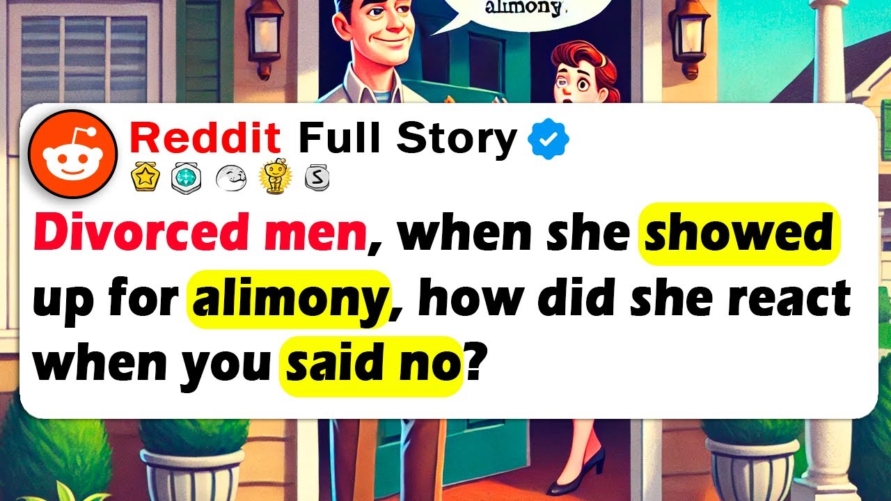 DIVORCED MEN, When She Showed Up For ALIMONY, How Did She React When You Said NO?
