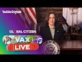 Vice President Kamala Harris Urges Global Citizens to Get Vaccinated | VAX LIVE by Global Citizen