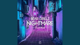 Nightmare (feat. rx Soul) - Bear Grillz
