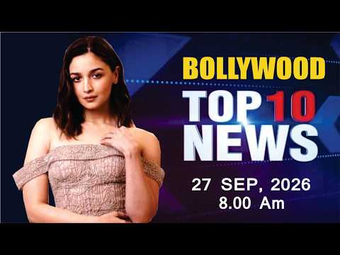 Bollywood News Today | Alia Bhatt | Akshay Kumar | Zeenat Aman | Govinda | 27 Sep 2026 | 8 Am
