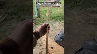 Fire Hardening a Longbow #shorts