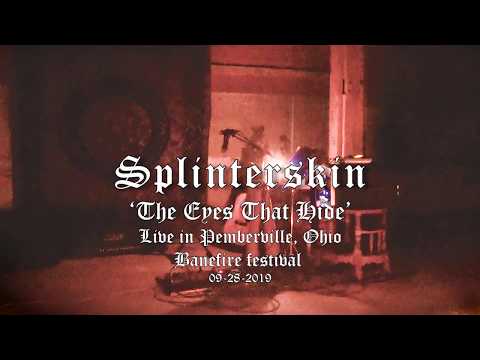 Splinterskin 'The Eyes That Hide' LIVE 09-28-2019
