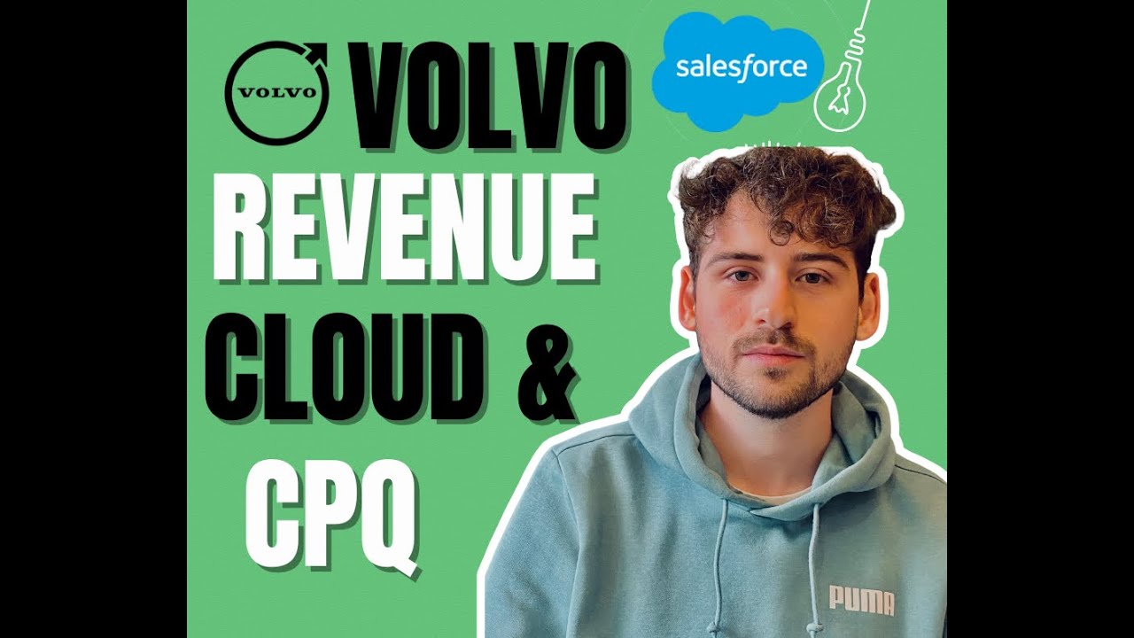 Salih YAZAR | How Volvo Benefits Salesforce Revenue Cloud & CPQ. New Revenue Cloud Series :)