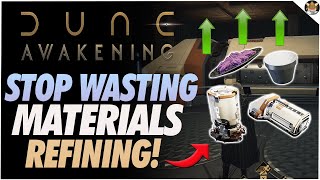 Dune Awakening Stop Loosing Materials to Refiners! Craft the biggest REFINERS RIGHT AWAY!