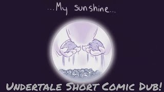 You Are My Sunshine - Short Undertale Comic Dub