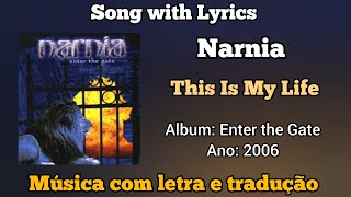 Narnia - This Is My Life (legendado)
