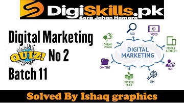 Digiskills digital marketing quiz 3 batch 11 2021 | Quiz 3 of Digital Marketing
