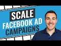 How to SCALE Facebook Ad Campaigns